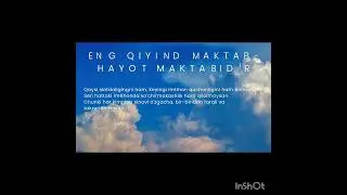 hayot maktabi.eng qiyind maktab-hayot maktabidir.