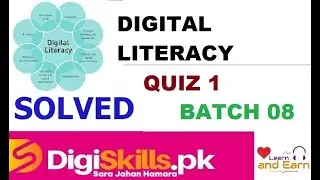 Digiskills Digital Literacy Quiz 1 Batch 08 by learn and earn