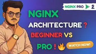 What Experts Say About Nginx Architecture & Setup Will Surprise You! 🔥 NGINX Full Course & Tutorial