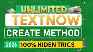 TextNow Account Create 2026 🔥 New Private Working Method | Unlimited USA Number