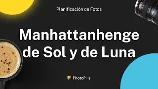 Plan 5. Manhattanhenge con el Sol y con la Luna, Nueva York (EEUU)