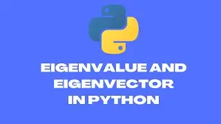 Eigenvalue and Eigenvector in Python 