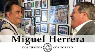 Miguel Herrera | Dos Tiempos con Toraño -   01 Mar 2021