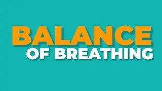Balance of breathing