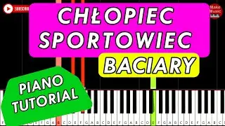CHŁOPIEC SPORTOWIEC (Baciary) 🎹 Piano Tutorial