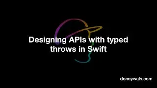 Designing APIs with typed throws in Swift
