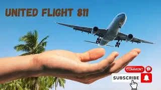 United Flight 811 Landing Mystery