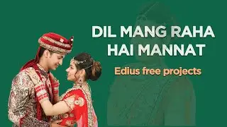 DIL MANG RAHA HAI MANNAT EDIUS FREE PROJECTS DOWNLOAD | EDIUS FREE PROJECTS BY RP DIGITAL STUDIO