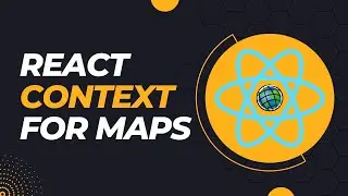 React Context and Map Providers