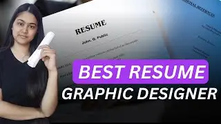 How To Create A Graphic Designer Resume For Freshers |  step-by-step Guide for Beginners