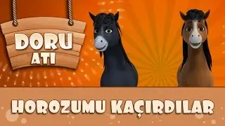Horozumu Kaçırdılar | Doru Atı Çocuk Şarkıları 2016
