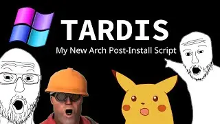 TARDIS: My Post-Install Script For Arch Linux