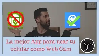 La mejor App para Usar tú celular como webcam 🎥  En OBS - Mucho mejor que DROIDCAM