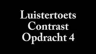Luistertoets klas 2 Contrast opdracht 4