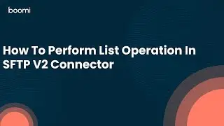 How To Perform List Operation In SFTP V2 Connector