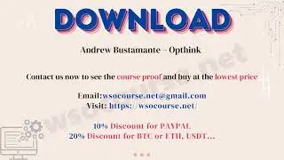 [Wsocourse.net] Andrew Bustamante – Opthink