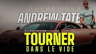 Andrew Tate theme song [Slowed+Reverb] TOP G themes song Indila - Tourner Dans Le Vide