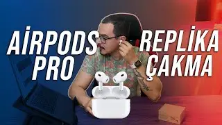 AirPods Pro Replik Çakma (Orjinalden Farksız) İnceleme