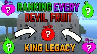 RANKING EVERY DEVIL FRUIT IN KING LEGACY | KING LEGACY