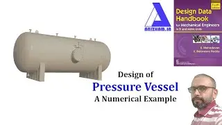 Design of Pressure Vessel: A step by step approach
