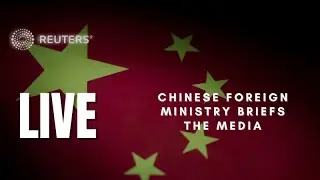 LIVE: Chinese foreign ministry briefs the media