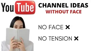 Youtube channel ideas without showing your face| Top 3 youtube channel ideas|