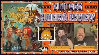 Mad Monster Party 1967 Vintage Cinema Review - Old Man Orange Podcast 613