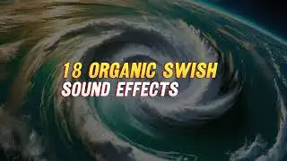 18 Organic Swish Royalty Free Sound Effects