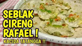 BIKIN SEBLAK CIRENG RAFAEL DI DAPUR NGAPAINAJA
