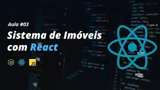 ✅Como Criar Sistema de imóveis com React Js Aula 03 #Nilton R C Santos