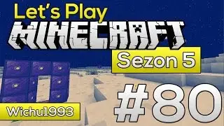 Let's Play Minecraft Sezon 5 #80 - Zabijamy bossa na księżycu