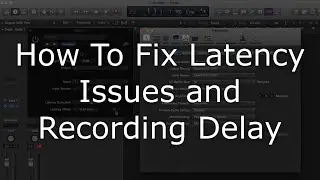 How to Fix Latency Issues/Recording Delay in Logic Pro X Using the I/O Plugin