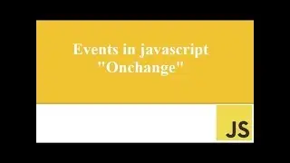 Lesson 9: OnChange event in Javascript? | Javascript For Beginners (URDU/HINDI)