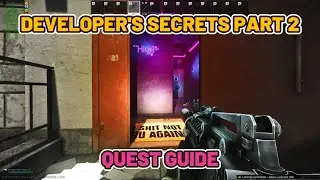 Developer's Secrets Part 2 Quest Guide - Streets of Tarkov  