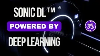 Introducing GE's SonicDL™: The Cutting-Edge Technology Powered by Deep Learning (3D animation 2024)