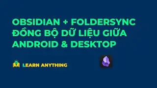 Thiết lập đồng bộ dữ liệu Obsidian với dịch vụ đám mây với Folder Sync trên thiết bị Android