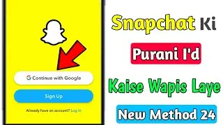 Snapchat ki purani id kaise wapas laye | How To Open Old Snapchat Account