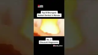 Top 8 Strongest Kekkei genkai in Naruto 💪💪💪🔥🔥🔥😎😎😎