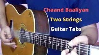 Chaand Baaliyan Two Strings Tabs Lead Lesson On Guitar | Trending Song 2022
