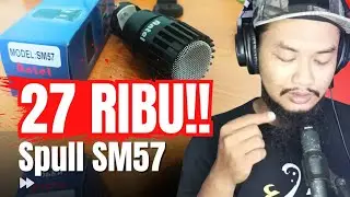 Ganti Spul SM57 Murah Tapi Bagus pakai Antel SM57