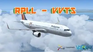 VATSIM FULL FLIGHT RPLL(Manila) - VVTS(VIETNAM) A321 Philippine Airlines