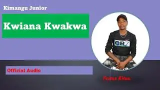 Kwiana Kwakwa | Kimangu Junior | Festus Kituu