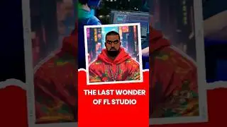 The Last Wonder of FL Studio
