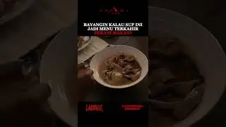 BAYANGIN SUP INI JADI MENU TERAKHIR ANAK BIOSKOP 🍽️ FILM LABINAK TAYANG 21 AGUSTUS 2025 👀 