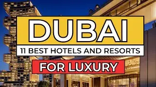 Top 11 Most EXCLUSIVE Luxury Dubai Hotels (2026)