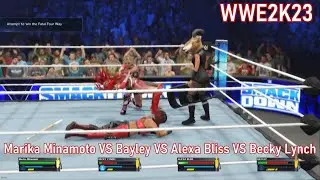 WWE2K23　My Rise　4way match 　Marika Minamoto VS Bayley VS Alexa Bliss VS Becky Lynch