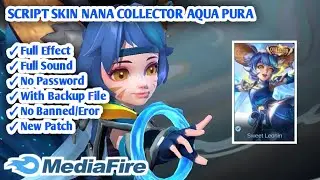 SCRIPT SKIN NANA COLLECTOR AQUA PURA NO PASSWORD || FULL EFFECT || MEDIAFIRE
