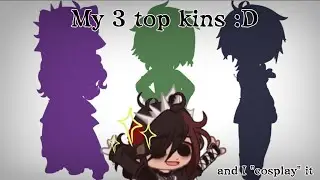Cosplay your 3 top kins || LMAO OFF TIMING :'D || original by @chuyasmoon