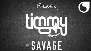 Timmy Trumpet & Savage - Freaks (Extended Edit)