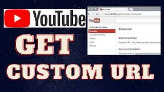 How To Get You tube Channel Custom URL In 2021 Updated method Step By Step
